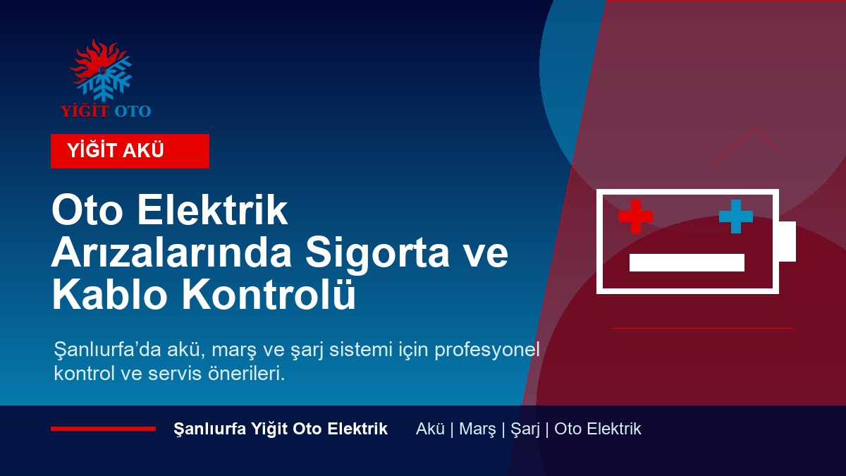 Oto Elektrik Arızalarında Sigorta ve Kablo Kontrolü