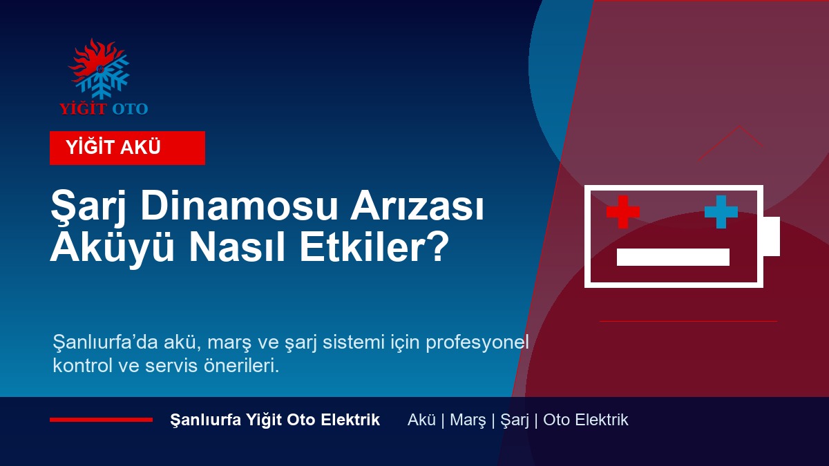 Şarj Dinamosu Arızası Aküyü Nasıl Etkiler?